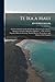 Te Ika a Maui: Or, New Zealand and Its Inhabitants. Illustrating the Origin, Manners, Customs, Mythology, Religion ... of the Natives; Together With ... Productions, and Climate of the Country