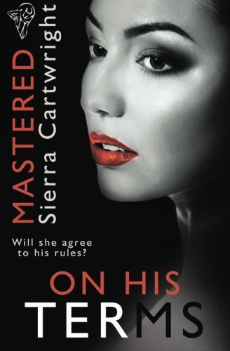On His Terms (Mastered) (Volume 2) by Sierra Cartwright (2013-05-10)
