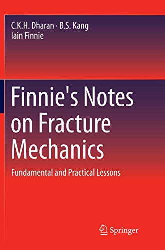 Finnie's Notes on Fracture Mechanics: Fundamental and Practical Lessons