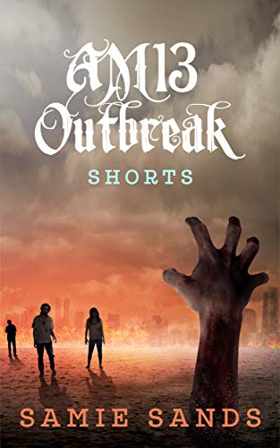 AM13 Outbreak Shorts: The Complete Collection (English Edition)