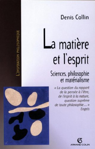 Télécharger La matière et l'esprit : Sciences, philosophie et matérialisme (Hors Collection) PDF