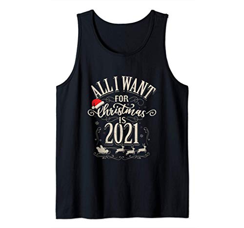 All I Want For Christmas is 2021 Gracioso Vintage Sarcástico Camiseta sin Mangas