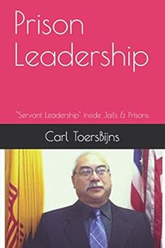 Paperback Prison Leadership: "Servant Leadership" inside Jails & Prisons Book