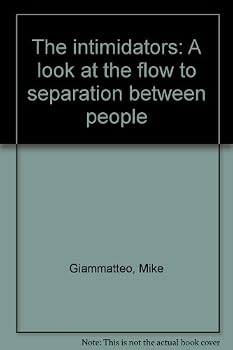 The intimidators: A look at the flow to separation between people