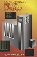 Computerized Building Energy Simulation Handbook 0824709012 Book Cover