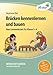 Produktbild Brücken kennenlernen und bauen: (3. und 4. Klasse)
