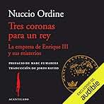 Tres coronas para un rey: La empresa de Enrique III y sus misterios
