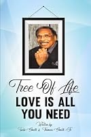 Tree of life: Love Is All You Need 1970479620 Book Cover