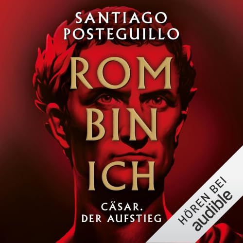 Diseño de la portada del título Rom bin ich - C&auml;sar. Der Aufstieg.