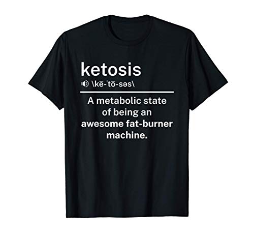 Perte De Poids Pauvre En Glucides Définition Cétose T-Shirt
