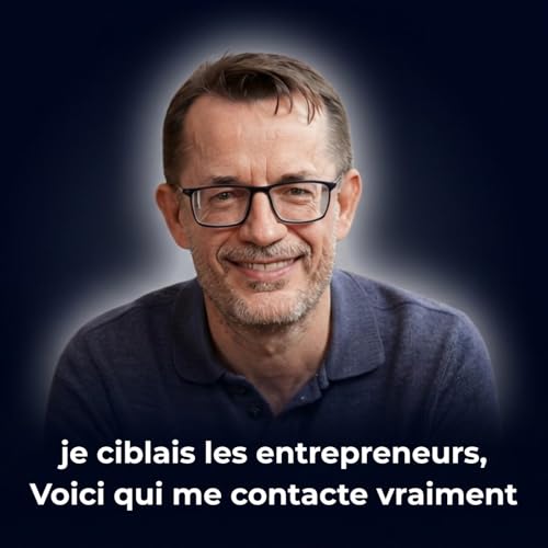 Je ciblais les entrepreneurs, voici qui me contacte vraiment.