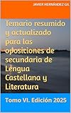 temario guardia civil 2018  Temario resumido y actualizado para las oposiciones de secundaria de Lengua Castellana y Literatura: Tomo VI. Edición 2025 (Temario Oposiciones Secundaria Lengua Castellana y Literatura)