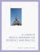 A Complete French Grammar for Reference and Practice