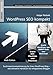 Produktbild WordPress SEO kompakt: Das Praxishandbuch: Suchmaschinenoptimierung für Ihren WordPress-Blog - das ultimative Handbuch für erfolgreiches Bloggen