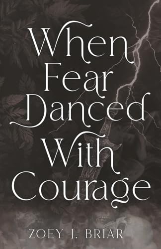 When Fear Danced With Courage view 2