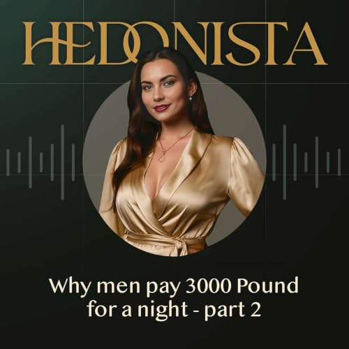 Why men pay 3000 Pound for a night - Part 2