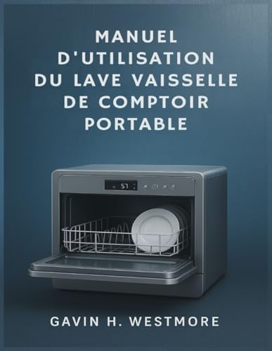 MANUEL D'UTILISATION DU LAVE VAISSELLE DE COMPTOIR PORTABLE – Vignette