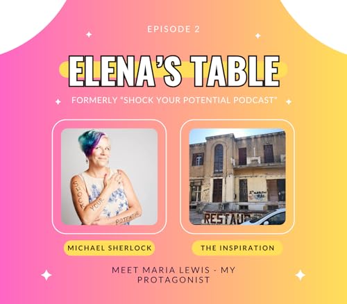 Meet Maria - The Primary Protagonist of Elena's Table