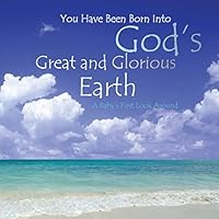 God's Great and Glorious Earth: Baby Book for Boys 1511596015 Book Cover