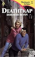 Deathtrap (Harlequin Intrigue, #64) 0373220642 Book Cover