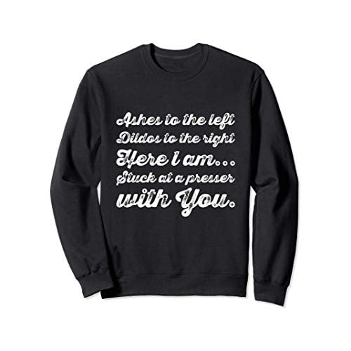 Funny Press Conference Top Ashes to the Left Dildos right Sudadera