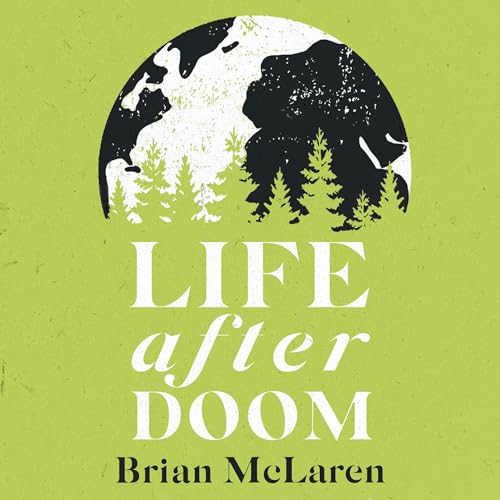 Life after Doom by Brian D. McLaren episode artwork