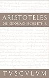 tusculum bonn  Die Nikomachische Ethik: Griechisch - Deutsch (Sammlung Tusculum)