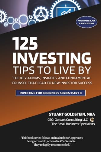 INVESTING TIPS TO LIVE BY: The Key Axioms, Insights, and