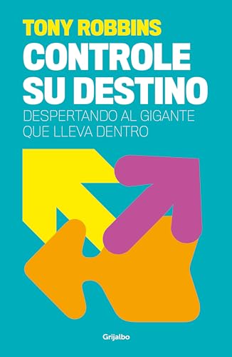 Controle Su Destino: Despertando Al Gigante Que Lleva Dentro Crecimiento Personal Controle Su Destino: Despertando Al Gigante Que Lleva Dentro Crecimiento Personal