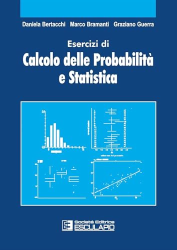 Esercizi di Calcolo delle Probabilità e Statistica