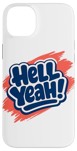 Hell Yeah!��_�ȍm��I�ȃX�e�[�g�����g�O���t�B�b�N�B �X�}�z�P�[�X iPhone 14 Plus �p