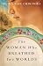 The Woman Who Breathed Two Worlds (The Malayan Series)