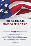  The Ultimate NIW Green Card Guide: A Step-by-Step Path to U.S. Permanent Residency — Petition Writing, Evidence Preparation, and Real USCIS Notices Revealed