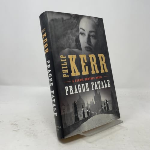 Prague Fatale (A Bernie Gunther Novel)