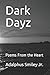 Dark Dayz: Poems From the Heart