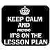 Produktbild Funny Mouse Pad 7.08X8.66 inches/18X22 cm, Keep Calm and Pretend Its On The Lesson Plan Rectangle Non-Slip Rubber Mousepad 7.08X8.66 inches/18X22 cm Gaming Mouse Pad