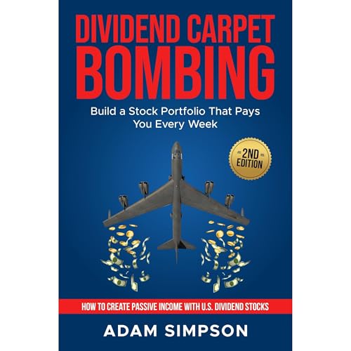 DIVIDEND CARPET BOMBING: Build a Stock Portfolio That Pays You Every Week by Adam Simpson episode artwork