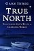 True North: Discovering God's Way in a Changing World