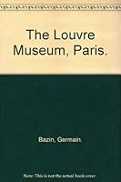 The Louvre Museum, Paris. B000K6XEHU Book Cover