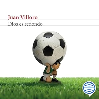 Dios es redondo Audiobook By Juan Villoro cover art