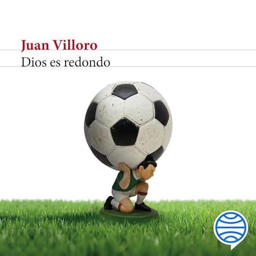 Dios es redondo Audiobook By Juan Villoro cover art