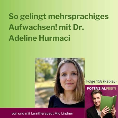 Page de couverture de Mehrsprachig Aufwachsen: Diese Fehler solltest du vermeiden! Interview mit Dr. Adeline Hurmaci von Herzenssprachen | PF158_Replay