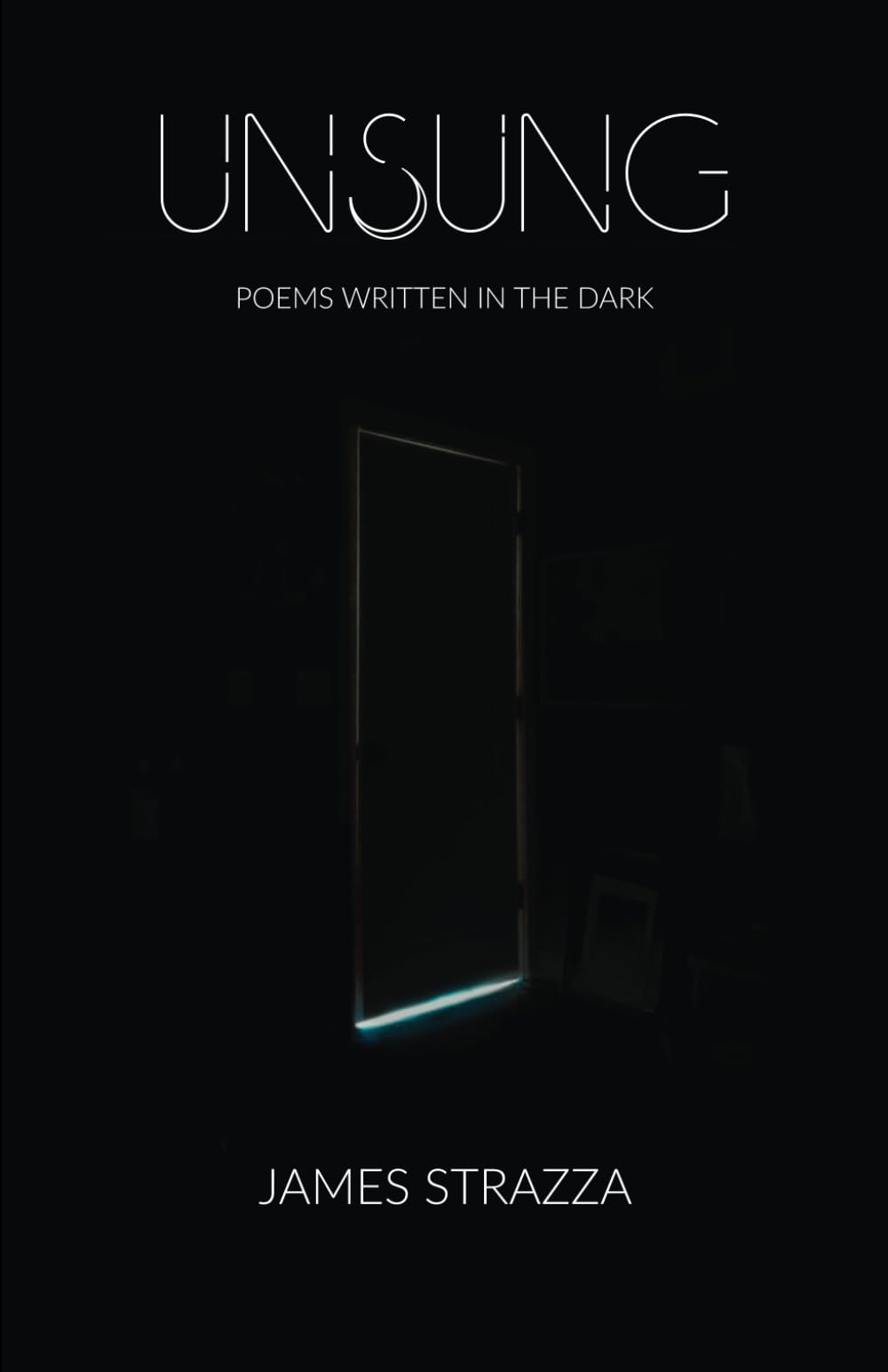 Unsung: Poems Written in the Dark