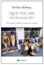¿que vol dir integracio?: 149 (OTROS LA MAGRANA)