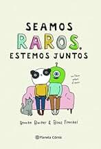 Seamos raros, estemos juntos: Un libro sobre el amor (Biblioteca Planeta)