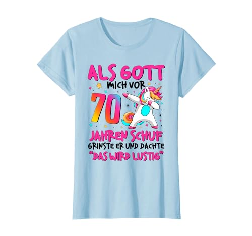 70 Geburtstag Frauen 70 Jahre Frau 70Er Das Wird Lustig T-Shirt