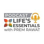 Cover of Life's Essentials with Prem Rawat
