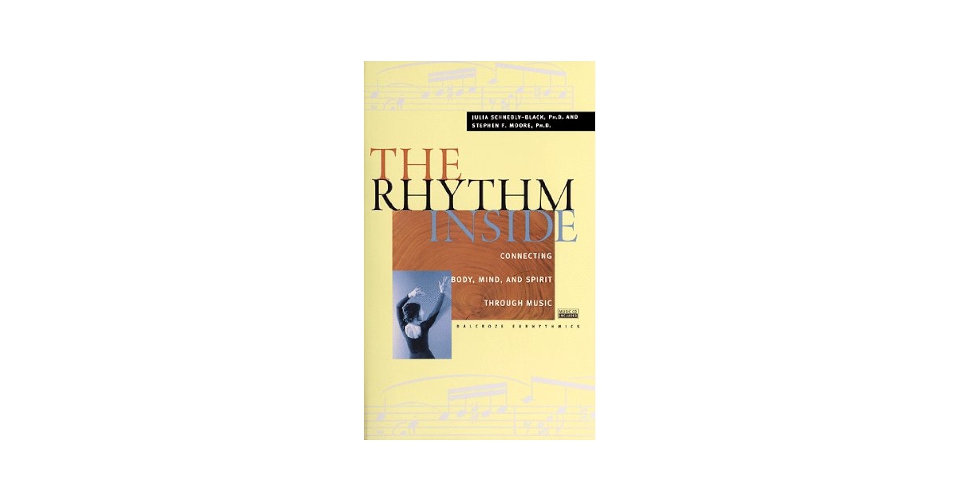 The Rhythm Inside: Connecting Body, Mind And Spirit Through