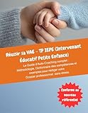  Réussir sa VAE - TP IEPE (Intervenant Éducatif Petite Enfance): Guide de rédaction du Dossier Professionnel : Méthode, Exemples et Dictionnaire des Compétences pour valider votre diplôme.