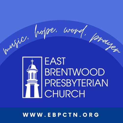 Music, Hope, Word, Prayer Podcast Por East Brentwood Presbyterian Church arte de portada